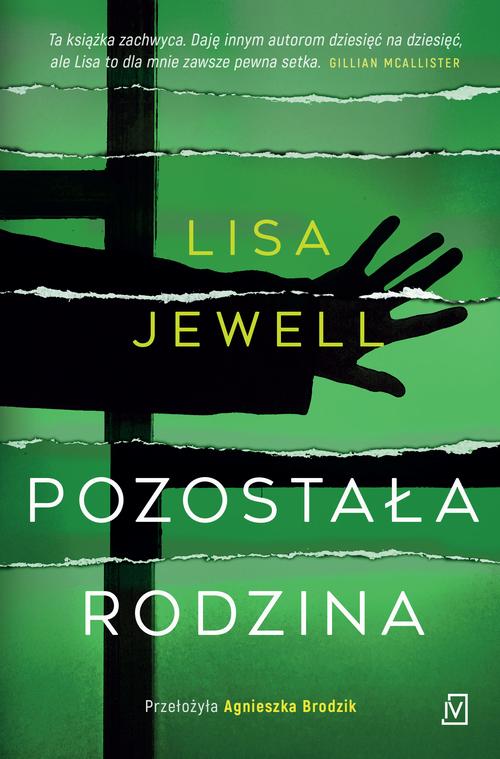 Tytuł: Pozostała rodzina
Autor: Lisa Jewell
Wydawnictwo: Czwarta Strona
Formaty: EPUB, MOBI