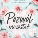 Tytuł: Pozwól mi zostać
Autor: Tijan Meyer, Tijan
Wydawnictwo: Papierowe Serca
Formaty: EPUB, MOBI