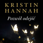 Tytuł: Pozwól odejść
Autor: Kristin Hannah
Wydawnictwo: Świat Książki
Formaty: EPUB, MOBI