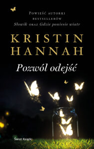 Tytuł: Pozwól odejść
Autor: Kristin Hannah
Wydawnictwo: Świat Książki
Formaty: EPUB, MOBI