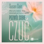 Tytuł: Pozwól sobie czuć
Autor: Susan Cain
Wydawnictwo: MT Biznes
Formaty: MP3