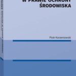 Tytuł: Pozwolenie emisyjne w prawie ochrony środowiska
Autor: Piotr Korzeniowski
Wydawnictwo: Wolters Kluwer
Formaty: PDF