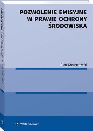 Tytuł: Pozwolenie emisyjne w prawie ochrony środowiska
Autor: Piotr Korzeniowski
Wydawnictwo: Wolters Kluwer
Formaty: PDF