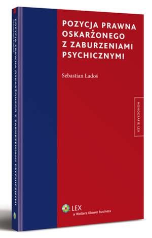 Tytuł: Pozycja prawna oskarżonego z zaburzeniami psychicznymi
Autor: Sebastian Ładoś
Wydawnictwo: Wolters Kluwer
Formaty: PDF