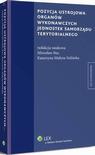 Tytuł: Pozycja ustrojowa organów wykonawczych jednostek samorządu terytorialnego
Autor: Mirosław Stec, Katarzyna Małysa-Sulińska
Wydawnictwo: Wolters Kluwer
Formaty: PDF