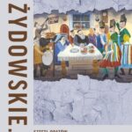 Tytuł: (Po)Żydowskie... Sztetl Opatów oczami Majera Kirszenblata
Autor: Justyna Koszarska-Szulc, Natalia Romik, Barbara Kirshenblatt-Gimblett
Wydawnictwo: POLIN
Formaty: EPUB, PDF, MOBI