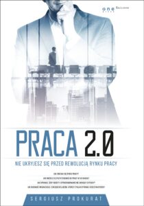 Praca 2.0. Nie ukryjesz się przed rewolucją rynku pracy — okładka e-booka