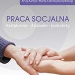 Praca socjalna. Kształcenie - działanie - konteksty — okładka e-booka