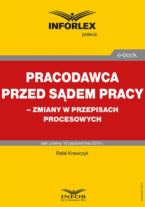Tytuł: Pracodawca przed sądem pracy – zmiany w przepisach procesowych
Autor: Rafał Krawczyk
Wydawnictwo: Infor
Formaty: PDF