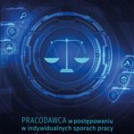 Tytuł: Pracodawca w postępowaniu w indywidualnych sporach pracy przed sądem pracy
Autor: Robert Frey
Wydawnictwo: Uniwersytet Jana Kochanowskiego
Formaty: PDF