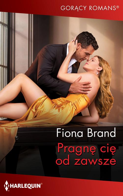 Tytuł: Pragnę cię od zawsze
Autor: Fiona Brand
Wydawnictwo: Harlequin
Formaty: EPUB, MOBI