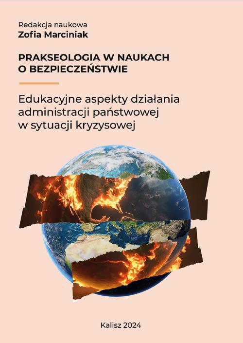Tytuł: Prakseologia w naukach o bezpieczeństwie. Edukacyjne aspekty działania administracji państwowej w sytuacji kryzysowej
Autor: Andrzej Pieczywok, Krzysztof Wosiński, Łukasz Blechman, Wojciech Znaniecki, Michał Terlecki, Mirosław Kwieciński, Zdzisław Mazurski, Ryszard Laska, Karolina Szuleta, Dominik Kołaski, Jarosław Nowosielski, Łukasz Olejnik, Norbert Prusiński, Tomasz Olejnik, Sylwia Wróbel, Magdalena Schmidt-Łazarz
Wydawnictwo: Uniwersytet Kaliski im. Prezydenta Stanisława Wojciechowskiego
Formaty: PDF