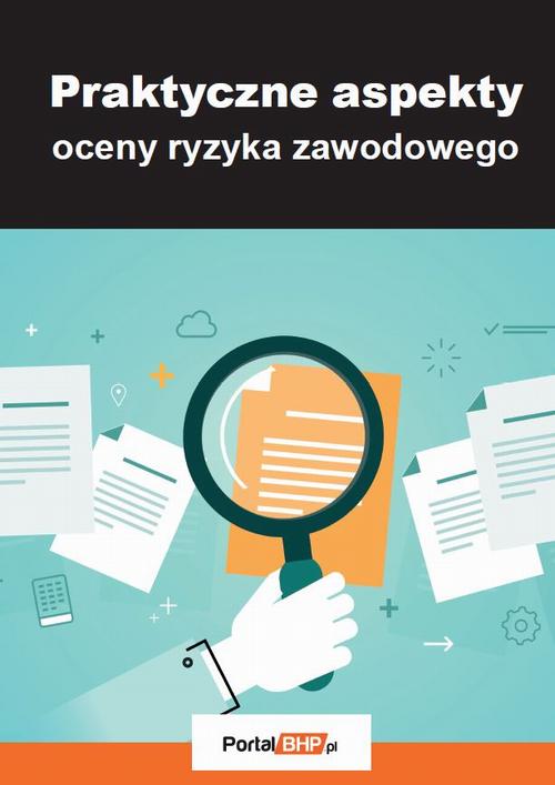 Praktyczne aspekty oceny ryzyka zawodowego — okładka e-booka