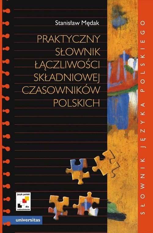 Tytuł: Praktyczny słownik łączliwości składniowej czasowników polskich
Autor: Stanisław Mędak
Wydawnictwo: Universitas
Formaty: PDF