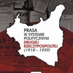 Tytuł: Prasa w systemie politycznym drugiej Rzeczypospolitej (1918-1939)
Autor: Tomasz Mielczarek
Wydawnictwo: Oficyna Wydawnicza Humanitas
Formaty: PDF