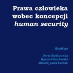 Tytuł: Prawa człowieka wobec koncepcji human security
Autor: autor zbiorowy
Wydawnictwo: Silva Rerum
Formaty: MOBI, PDF, EPUB
