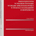 Tytuł: Prawa dziecka pokrzywdzonego przestępstwem w polskim systemie wymiaru sprawiedliwości w świetle standardów europejskich
Autor: Cezary Kulesza
Wydawnictwo: Wolters Kluwer
Formaty: PDF