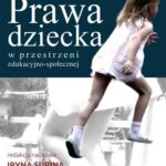 Prawa dziecka w przestrzeni edukacyjno-społecznej — okładka e-booka