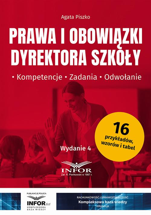 Tytuł: Prawa i obowiązki dyrektora szkoły. Kompetencje, zadania, odwołanie wydanie 4
Autor: Agata Piszko
Wydawnictwo: Infor
Formaty: PDF