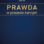 Tytuł: Prawda w procesie karnym
Autor: Jan Kil
Wydawnictwo: Elipsa Dom Wydawniczy i Handlowy
Formaty: PDF