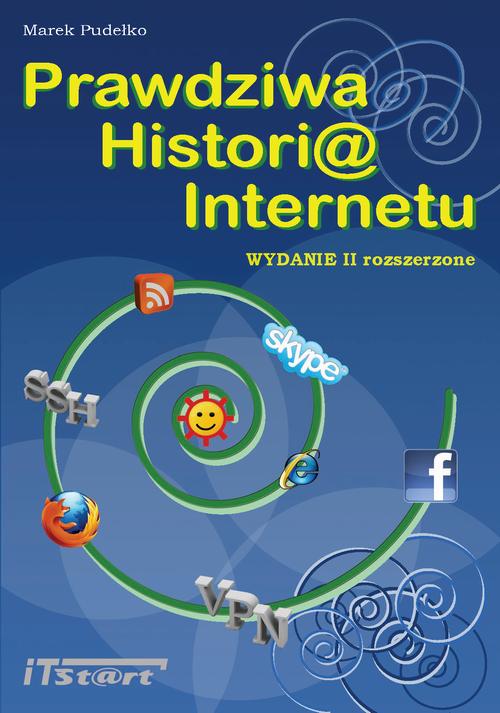 Prawdziwa Historia Internetu  - wydanie II rozszerzone — okładka e-booka