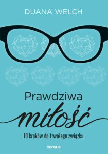 Prawdziwa miłość. 10 kroków do trwałego związku — okładka e-booka