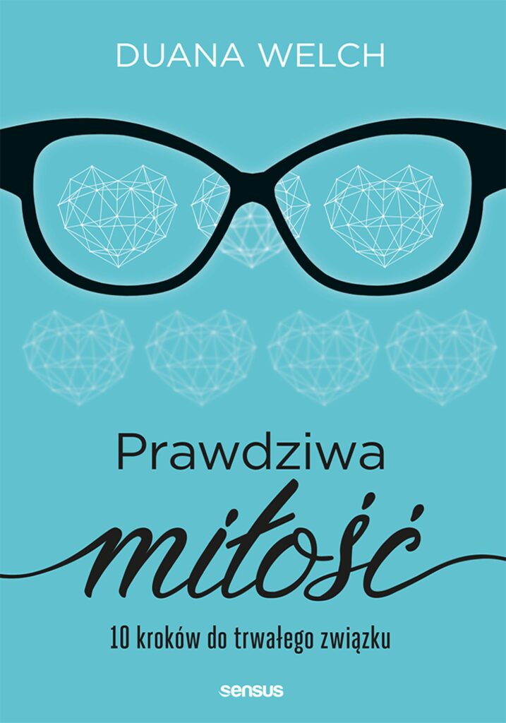 Prawdziwa miłość. 10 kroków do trwałego związku — okładka