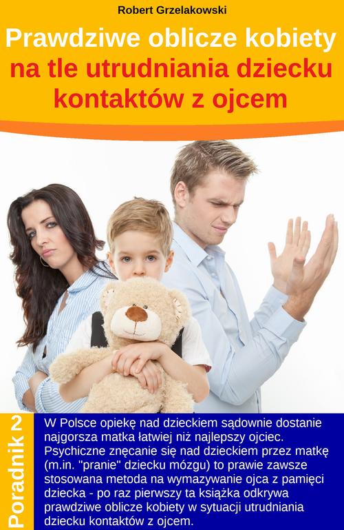 Prawdziwe oblicze kobiety na tle utrudniania dziecku kontaktów z ojcem — okładka e-booka