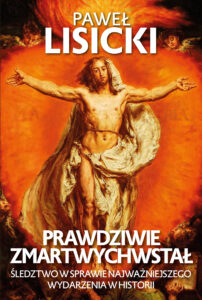 Tytuł: Prawdziwie zmartwychwstał
Autor: Paweł Lisicki
Wydawnictwo: Fronda
Formaty: EPUB, MOBI