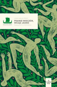 Tytuł: Prawie wieczór, wciąż jasno
Autor: Linea Maja Ernst
Wydawnictwo: Poznańskie
Formaty: EPUB