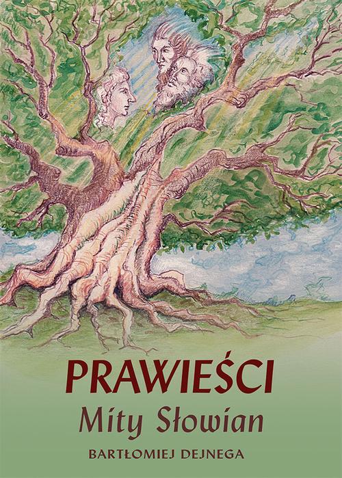 Tytuł: Prawieści. Mity Słowian
Autor: Bartłomiej Dejnega
Wydawnictwo: Estymator
Formaty: EPUB, MOBI, PDF