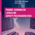 Prawne, ekonomiczne i społeczne aspekty przedsiębiorczości — okładka e-booka
