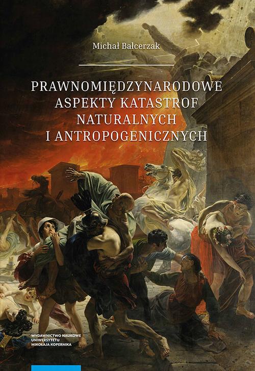 Prawnomiędzynarodowe aspekty katastrof naturalnych i antropogenicznych — okładka e-booka