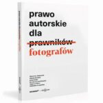 Tytuł: Prawo autorskie dla fotografów
Autor: Dagmara Miler, Weronika Bednarska, Maryla Bywalec, Żaneta Lerche-Górecka, Anna Golan, Michalina Kuczyńska
Wydawnictwo: Od nowa
Formaty: PDF