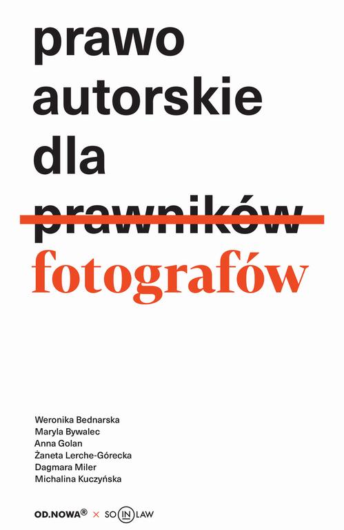 Tytuł: Prawo autorskie dla fotografów
Autor: Opracowanie zbiorowe
Wydawnictwo: Wydawnictwo e-bookowo
Formaty: PDF