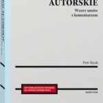 Tytuł: Prawo autorskie. Wzory umów z komentarzem
Autor: Piotr Ślęzak
Wydawnictwo: Wolters Kluwer
Formaty: PDF