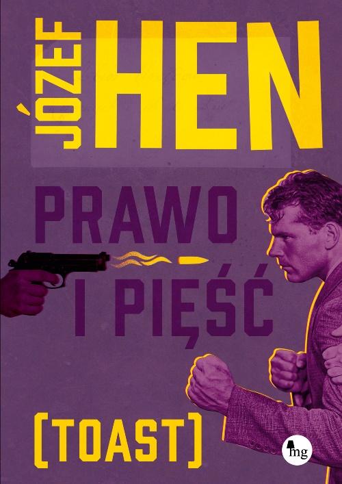 Tytuł: Prawo i pięść (toast)
Autor: Józef Hen
Wydawnictwo: MG
Formaty: EPUB, MOBI
