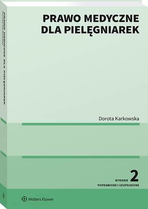 Tytuł: Prawo medyczne dla pielęgniarek
Autor: Dorota Karkowska
Wydawnictwo: Wolters Kluwer
Formaty: PDF