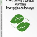 Prawo ochrony środowiska w procesie inwestycyjno-budowlanym — okładka e-booka