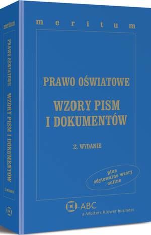 Tytuł: Prawo oświatowe. Wzory pism i dokumentów z serii MERITUM
Autor: Krzysztof Gawroński, Lidia Marciniak
Wydawnictwo: Wolters Kluwer
Formaty: PDF