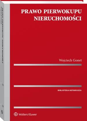 Tytuł: Prawo pierwokupu nieruchomości
Autor: Wojciech Gonet
Wydawnictwo: Wolters Kluwer
Formaty: PDF
