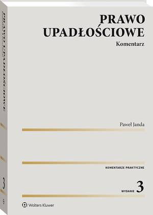 Tytuł: Prawo upadłościowe. Komentarz
Autor: Paweł Janda
Wydawnictwo: Wolters Kluwer
Formaty: PDF
