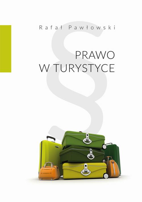 Tytuł: Prawo w turystyce
Autor: Rafał Pawłowski
Wydawnictwo: Uniwersytet Jana Kochanowskiego
Formaty: PDF