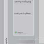 Tytuł: Prawo właściwe dla autorskoprawnej umowy licencyjnej
Autor: Katarzyna Grzybczyk
Wydawnictwo: Wolters Kluwer
Formaty: PDF