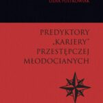 Predyktory „kariery” przestępczej młodocianych — okładka e-booka