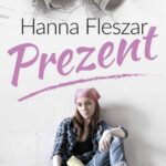 Tytuł: Prezent
Autor: Hanna Fleszar
Wydawnictwo: Novae Res
Formaty: EPUB, MOBI