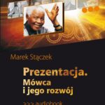 Tytuł: Prezentacja. Mówca i jego rozwój
Autor: Marek Stączek
Wydawnictwo: EdisonTeam.pl
Formaty: MP3
