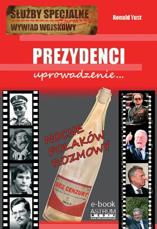 Tytuł: Prezydenci. Uprowadzenie
Autor: Ronald Yust
Wydawnictwo: Astrum
Formaty: PDF