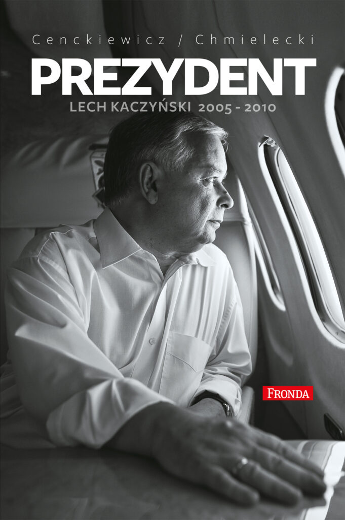 Prezydent. Lech Kaczyński 2005-2010 — okładka