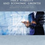 Tytuł: PRICE STABILITY AND ECONOMIC GROWTH For a change in the doctrinal foundations of monetary policy
Autor: Jan L. Bednarczyk
Wydawnictwo: Spatium
Formaty: PDF